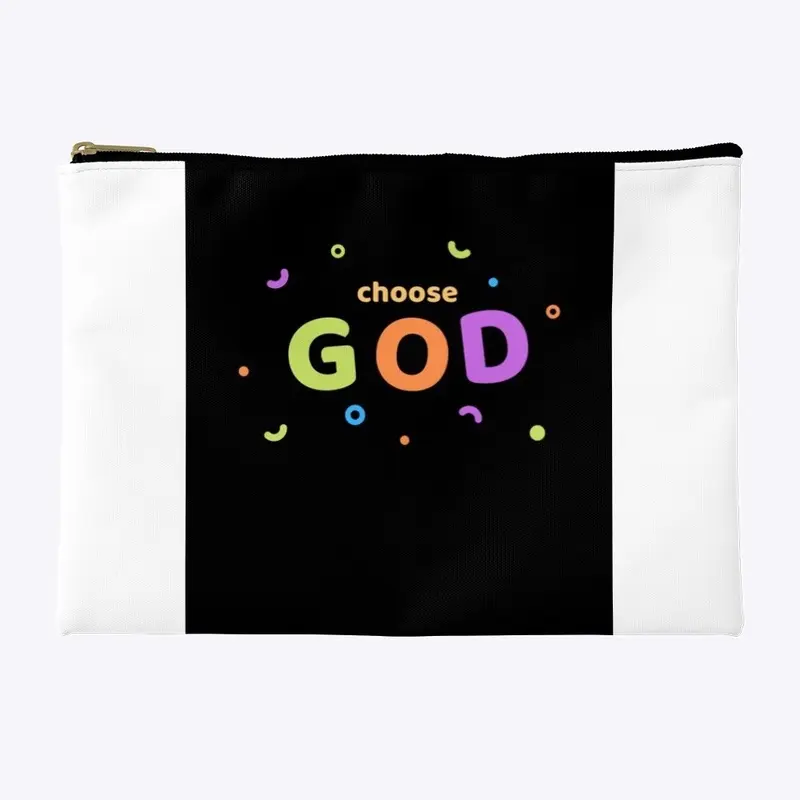 Accessory Bag- Choose God!