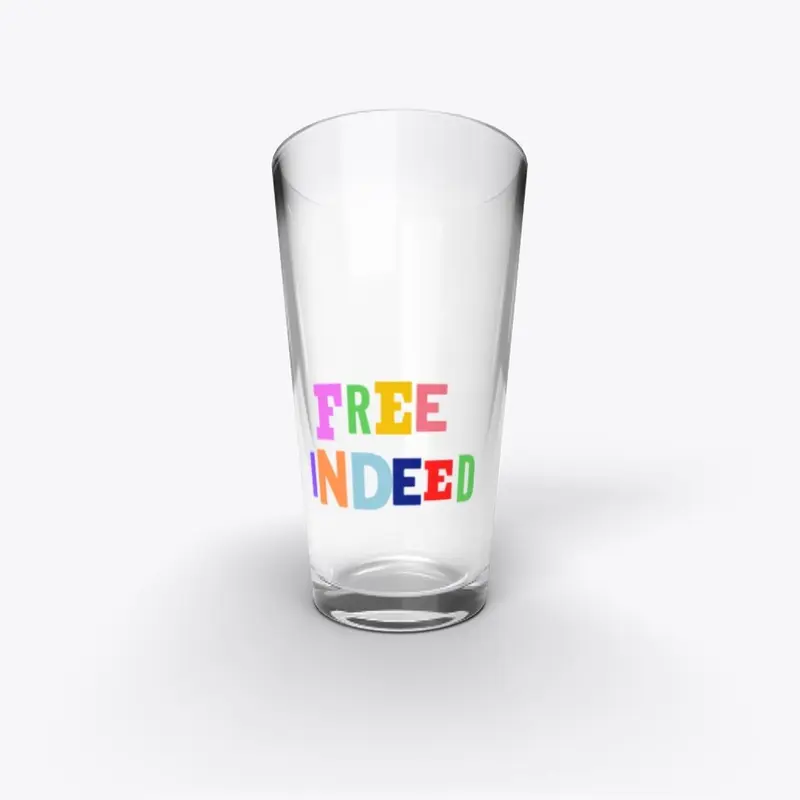 Free Indeed Glass